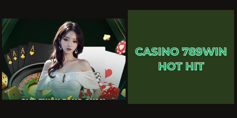 Casino 789Win hot hit